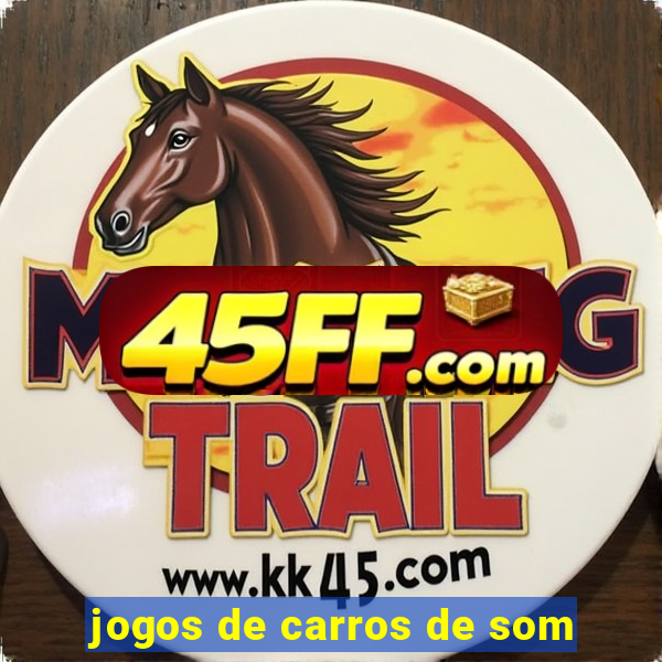 jogos de carros de som